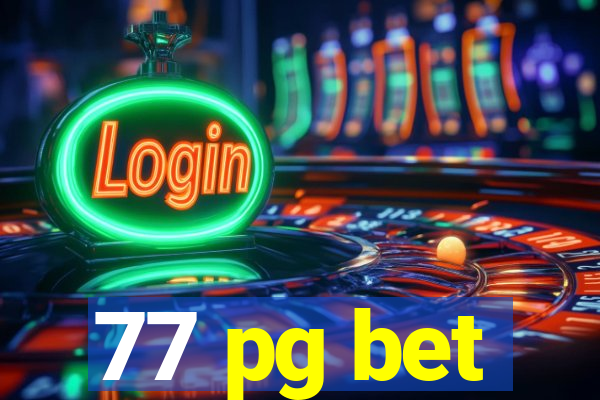 77 pg bet